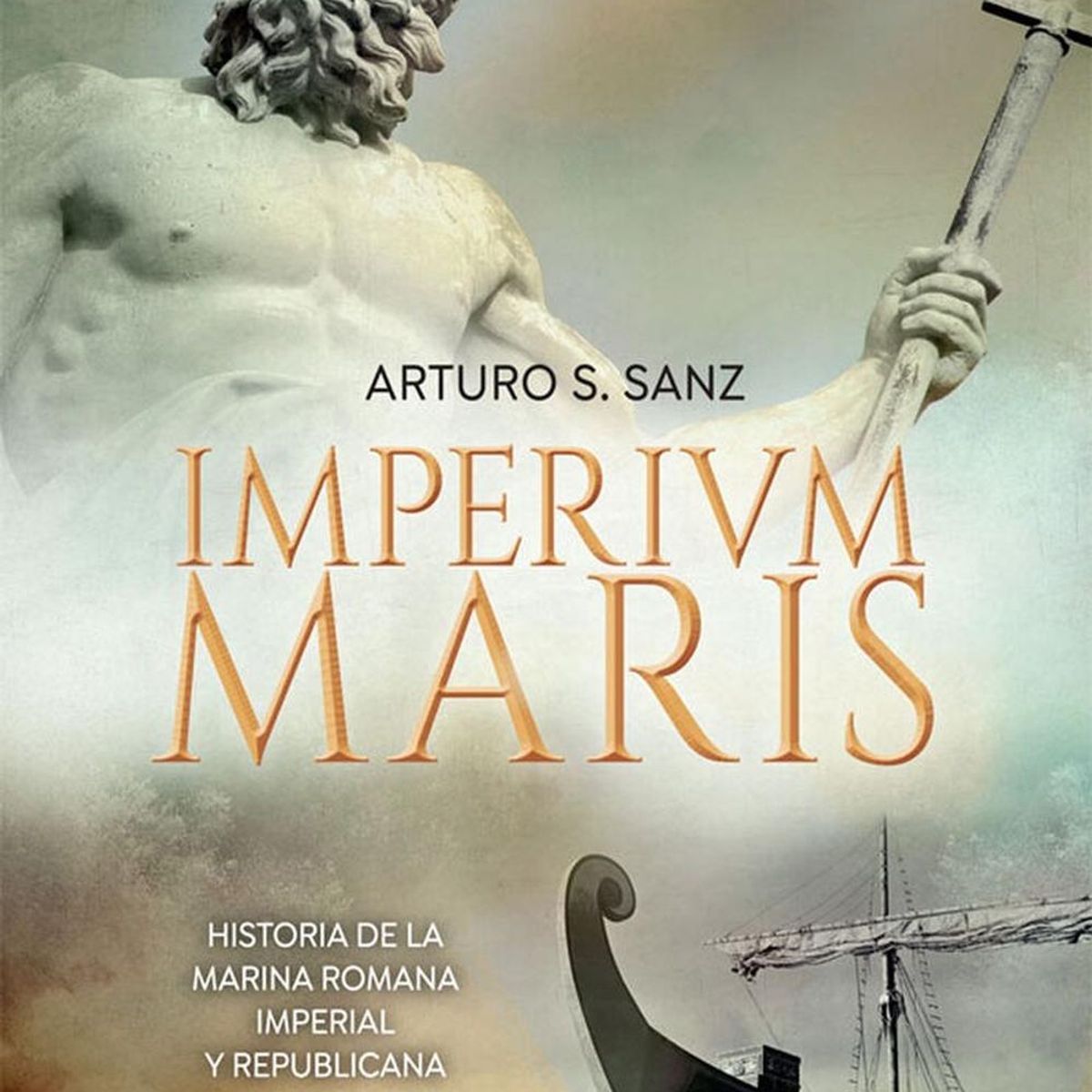 GENERICO - Imperium Maris. Historia De La Armada Romana Imperial