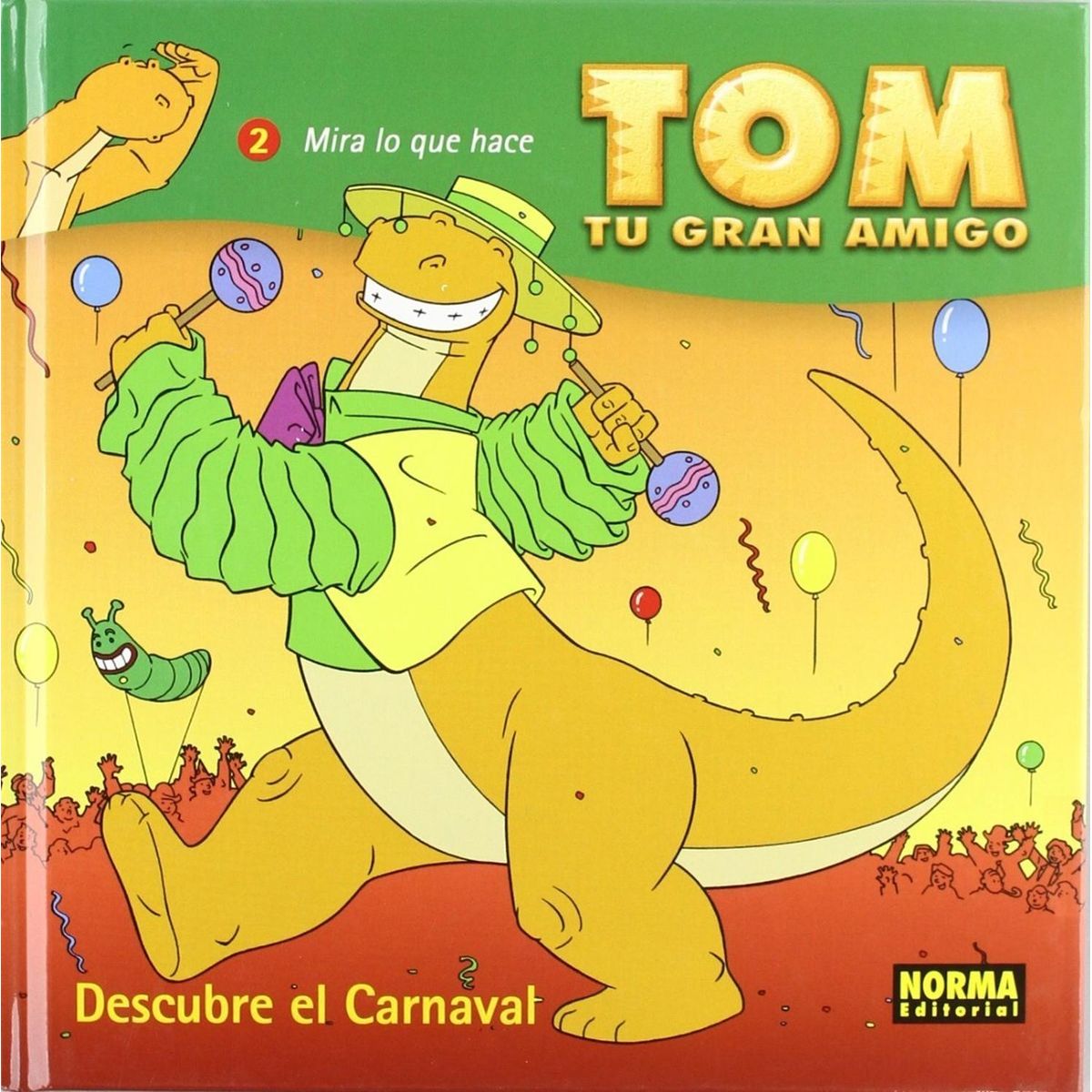 EDITORIAL NORMA - Tom Tu Gran Amigo Descubre El Carnaval No. 2