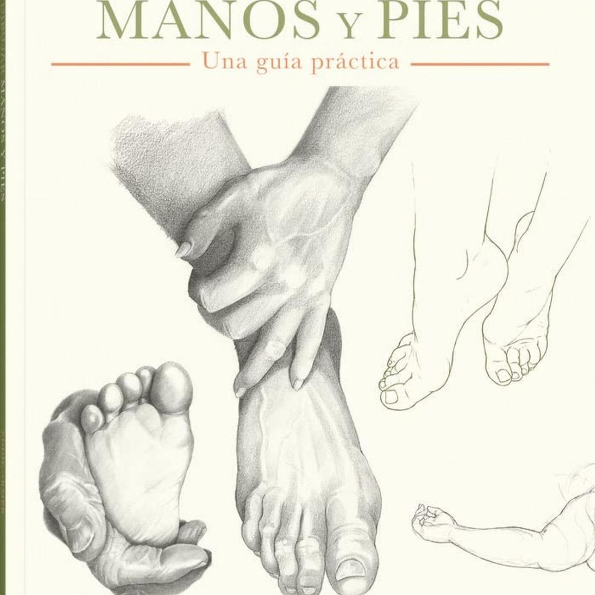 GENERICO - Dibujar Manos Y Pies. Una Guia Practica