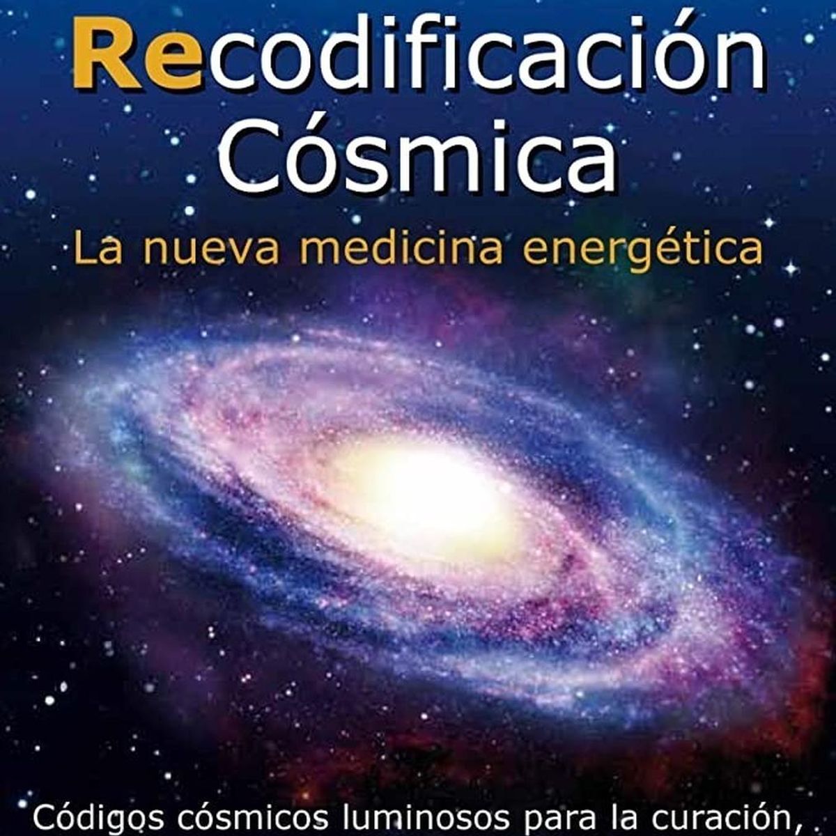 EDAF - Recodificación Cósmica. La Nueva Medicina Energética
