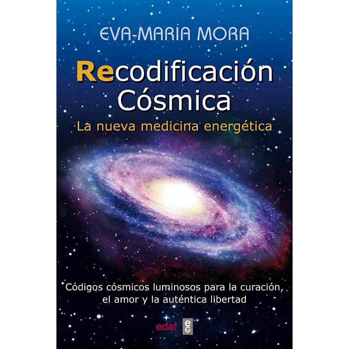 EDAF - Recodificación Cósmica. La Nueva Medicina Energética