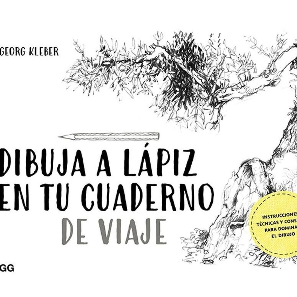GUSTAVO GILI - Dibuja A Lápiz En Tu Cuaderno De Viaje (t.d)