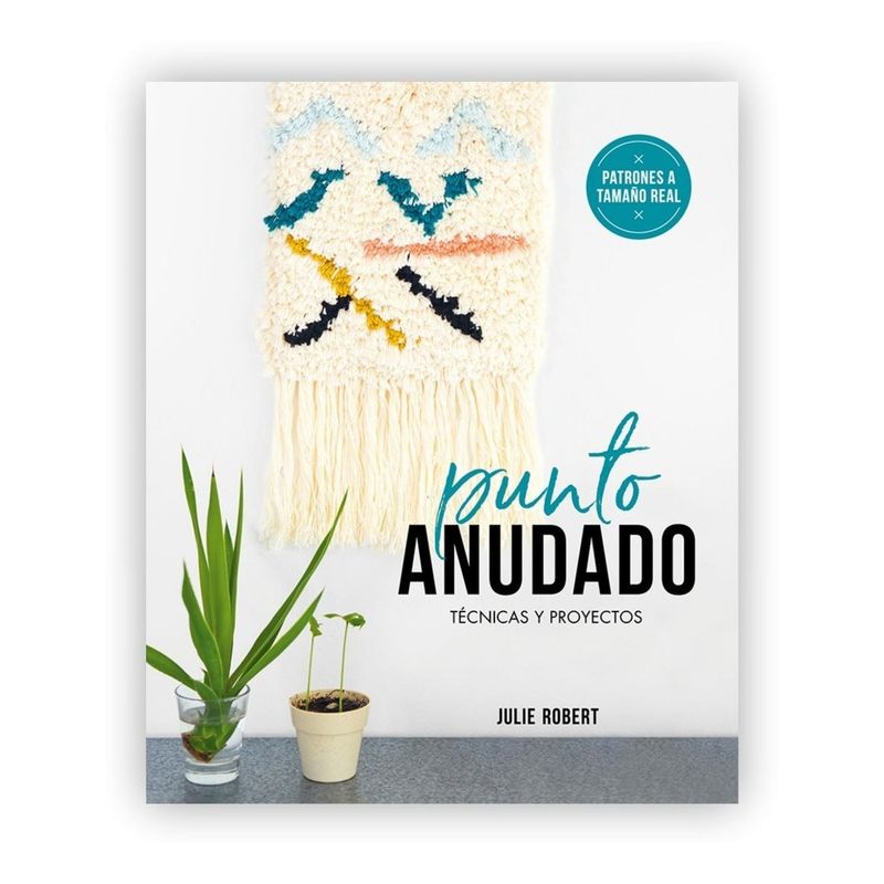 GUSTAVO GILI - Punto Anudado: Técnicas Y Proyectos. Patrones A Tamaño Real