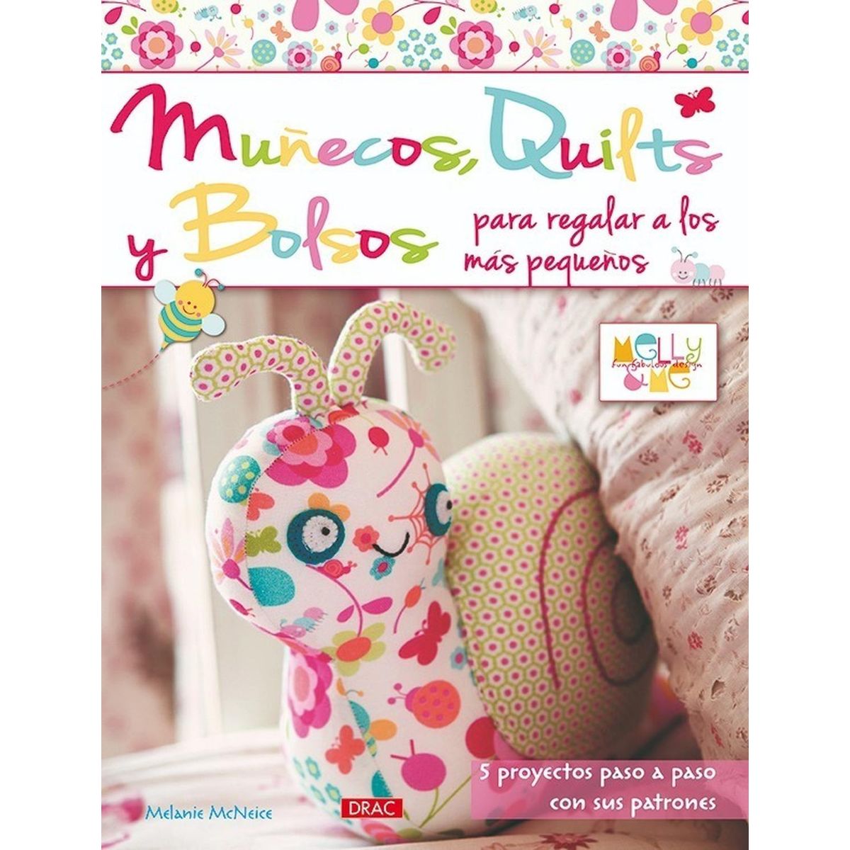 GENERICO - Muñecos, Quilts Y Bolsos Para Regalar A Los Más Pequeños
