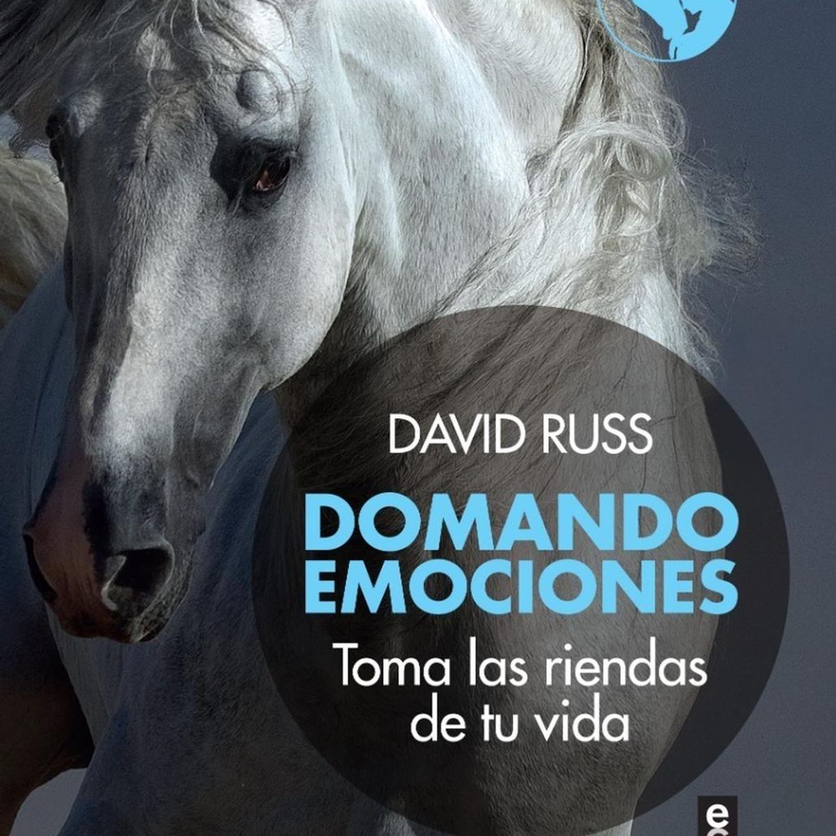 EDAF - Domando Emociones. Toma Las Riendas De Tu Vida