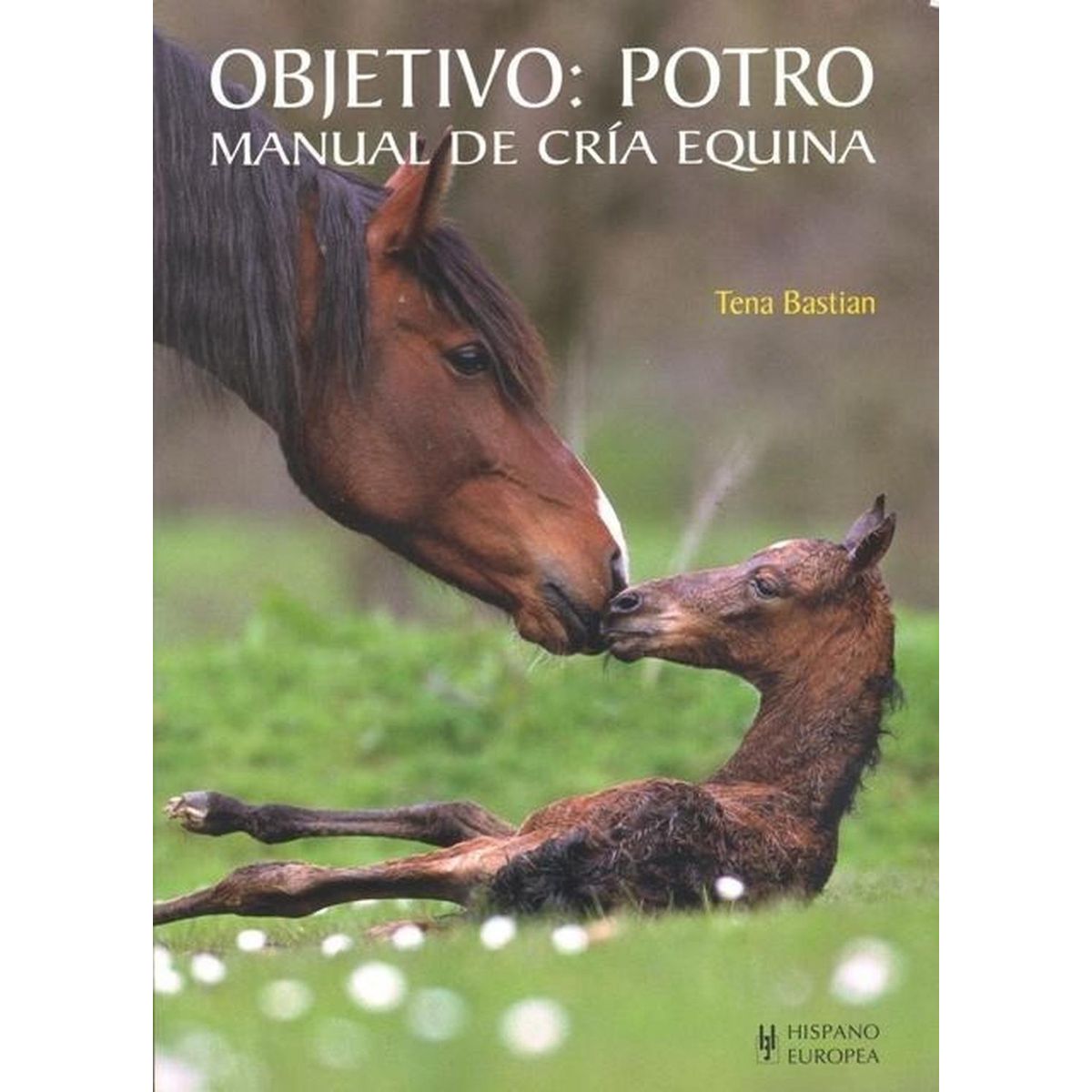 GENERICO - Objetivo Potro: Manual De Cria Equina