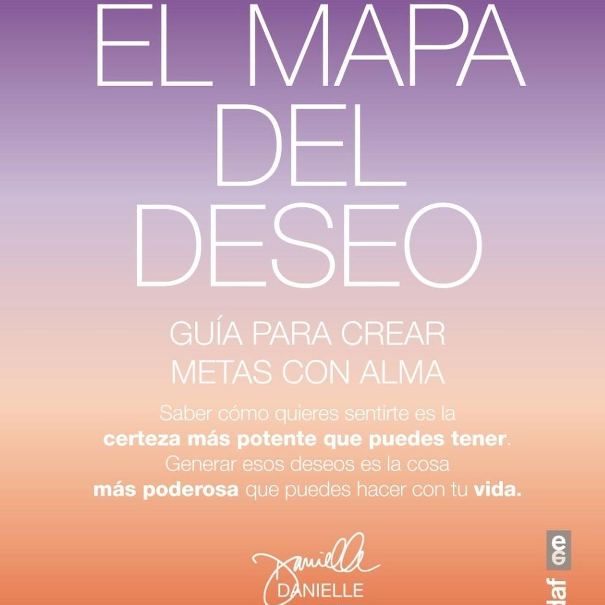 EDAF - El Mapa Del Deseo. Una Guía Para Crear Objetivos Con Alma
