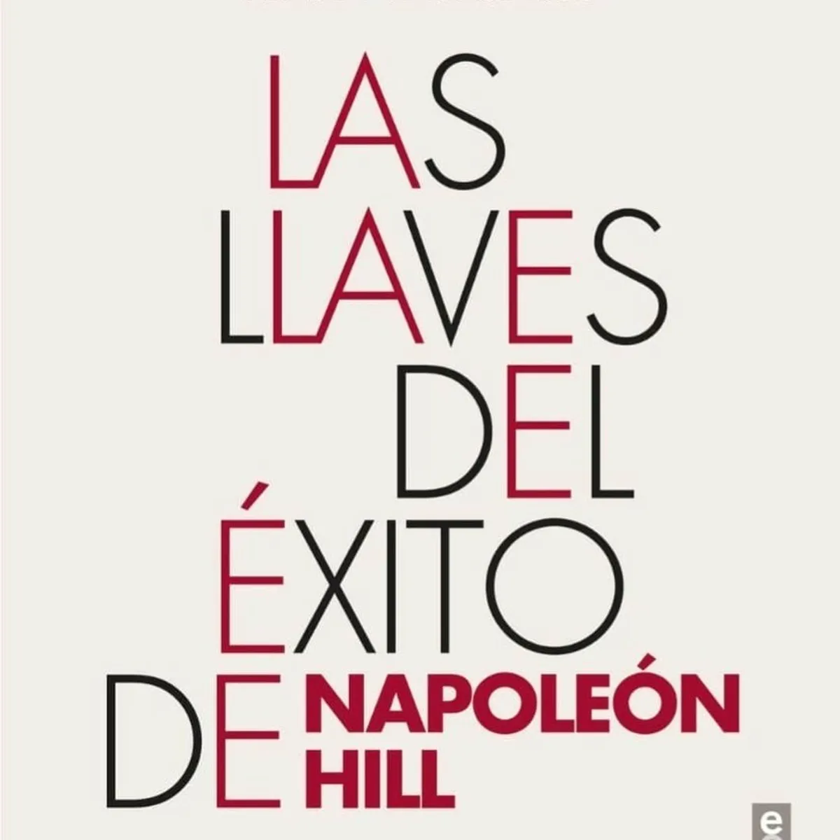 EDAF - Las Llaves Del Éxito De Napoleón Hill