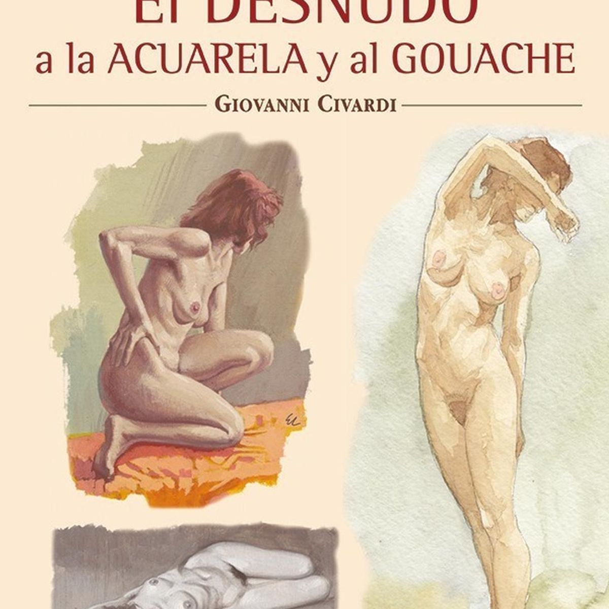 GENERICO - El Desnudo Al Gouache Y A La Acuarela