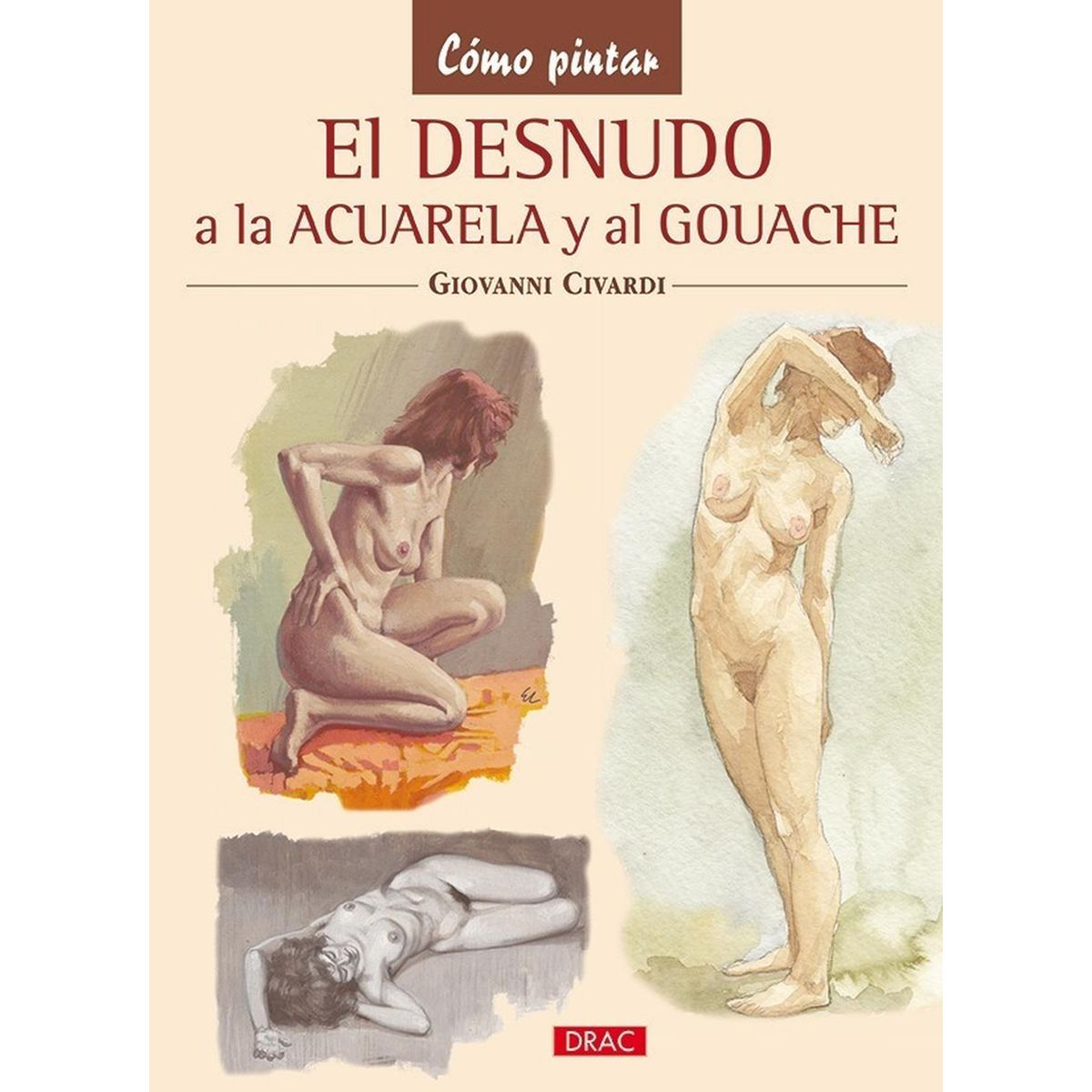 GENERICO - El Desnudo Al Gouache Y A La Acuarela