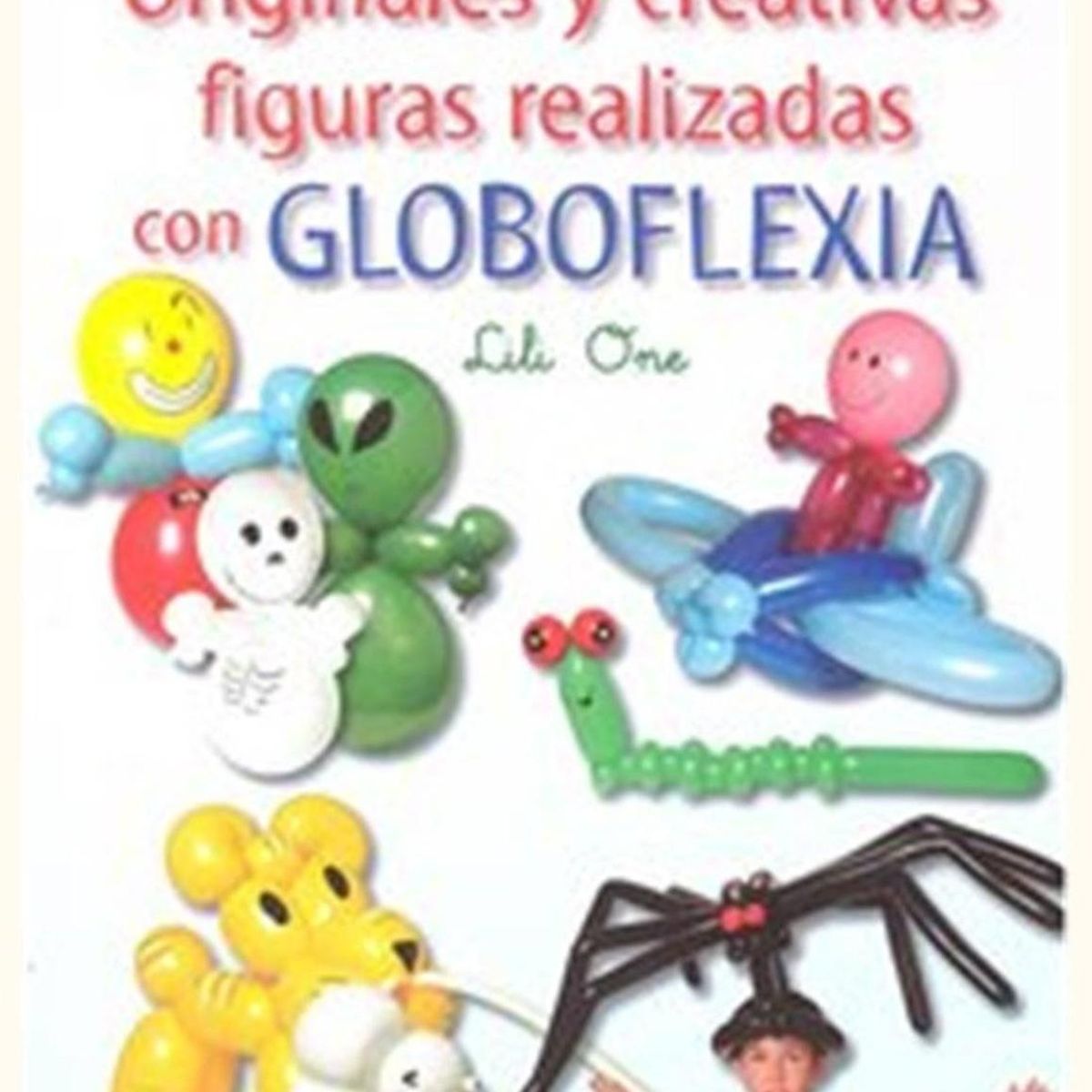 GENERICO - Originales Y Creativas Figuras Realizadas Con Globoflexia