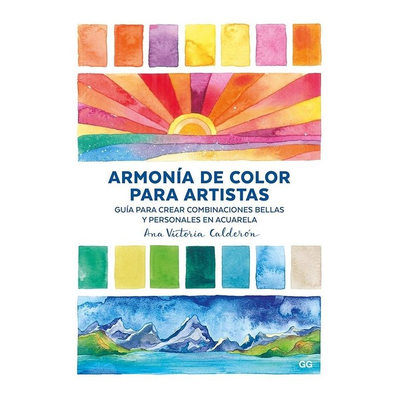 GUSTAVO GILI - Armonía De Color Para Artistas. Ana Victoria Calderón