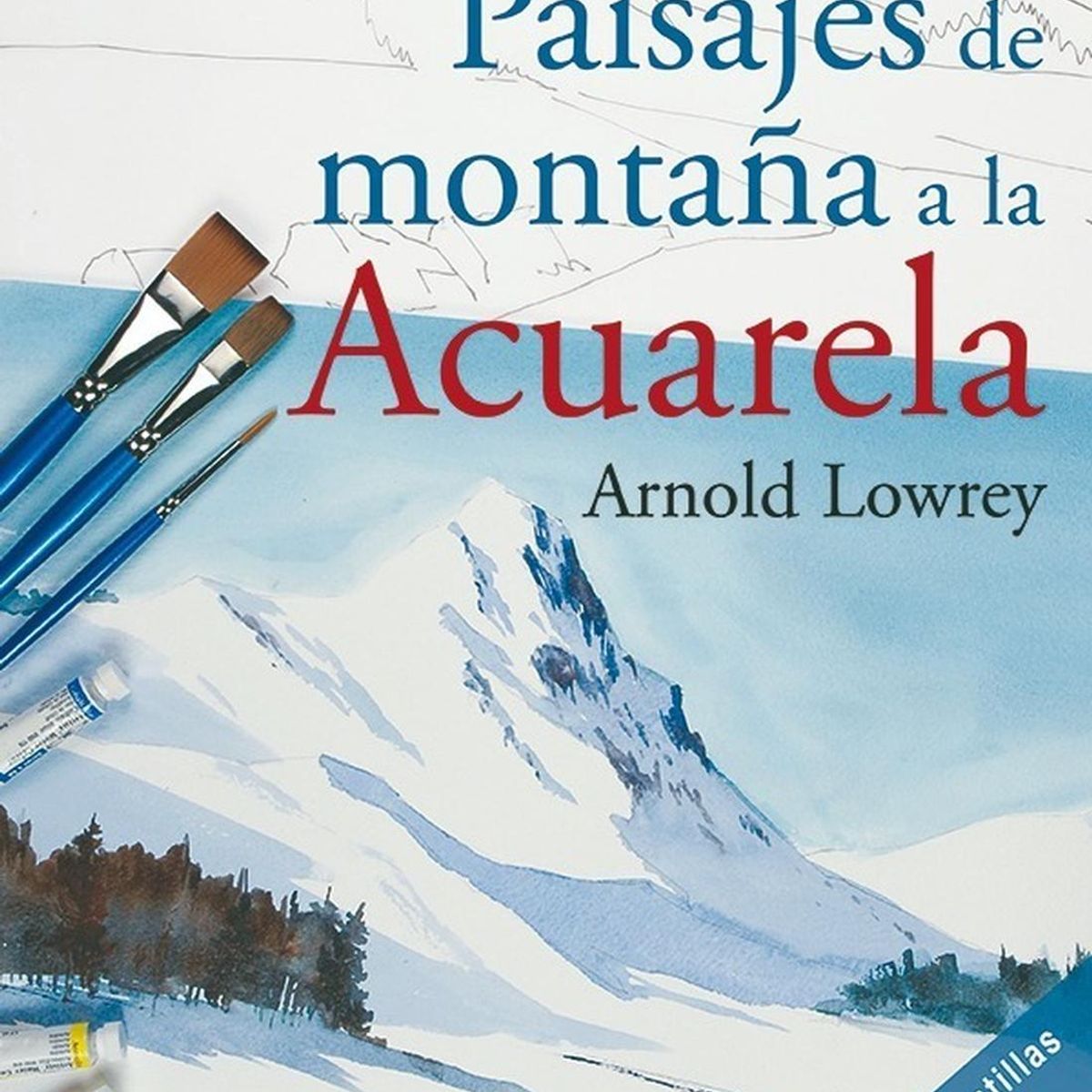 GENERICO - Preparado Para Pintar: Paisajes De Montaña A La Acuarela