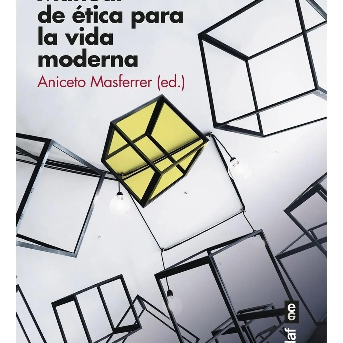 EDAF - Manual De Ética Para La Vida Moderna