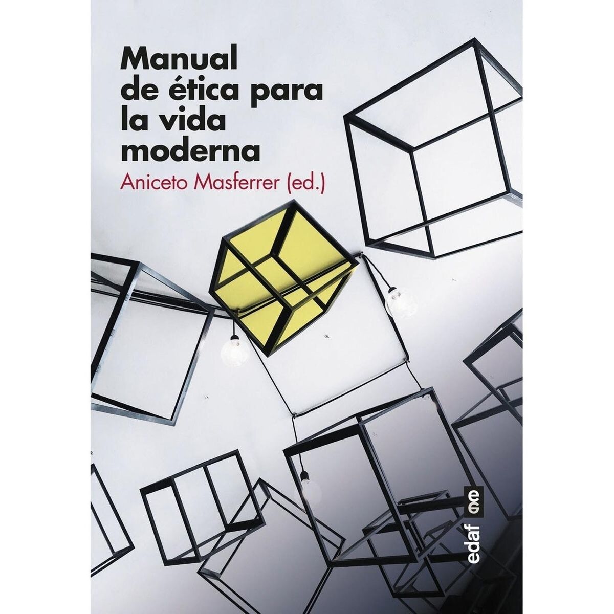 EDAF - Manual De Ética Para La Vida Moderna