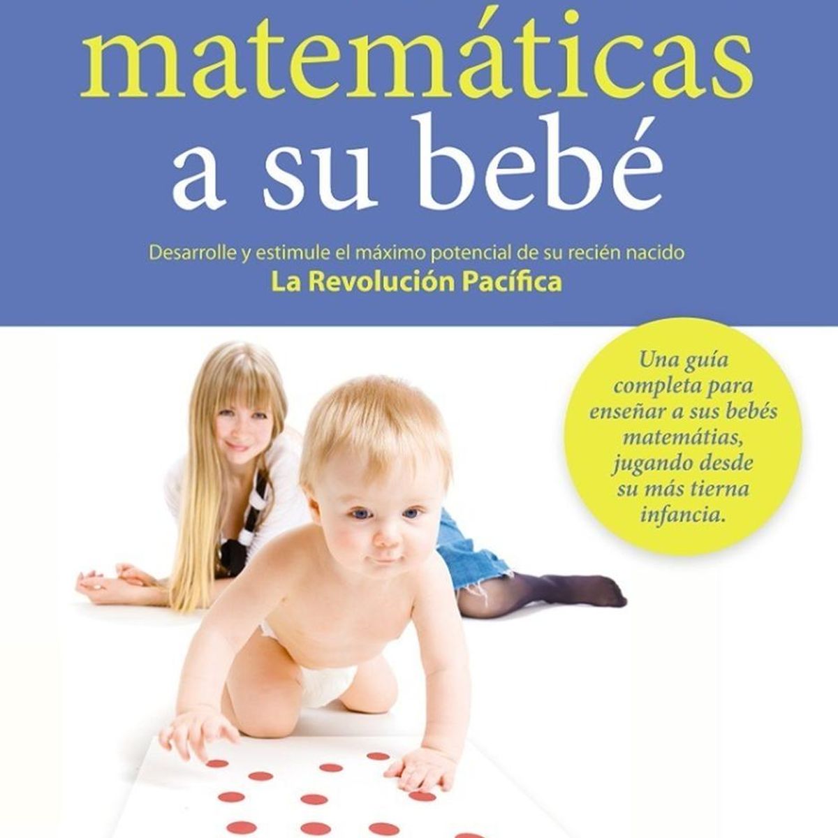 EDAF - Cómo Enseñar Matemáticas A Su Bebé