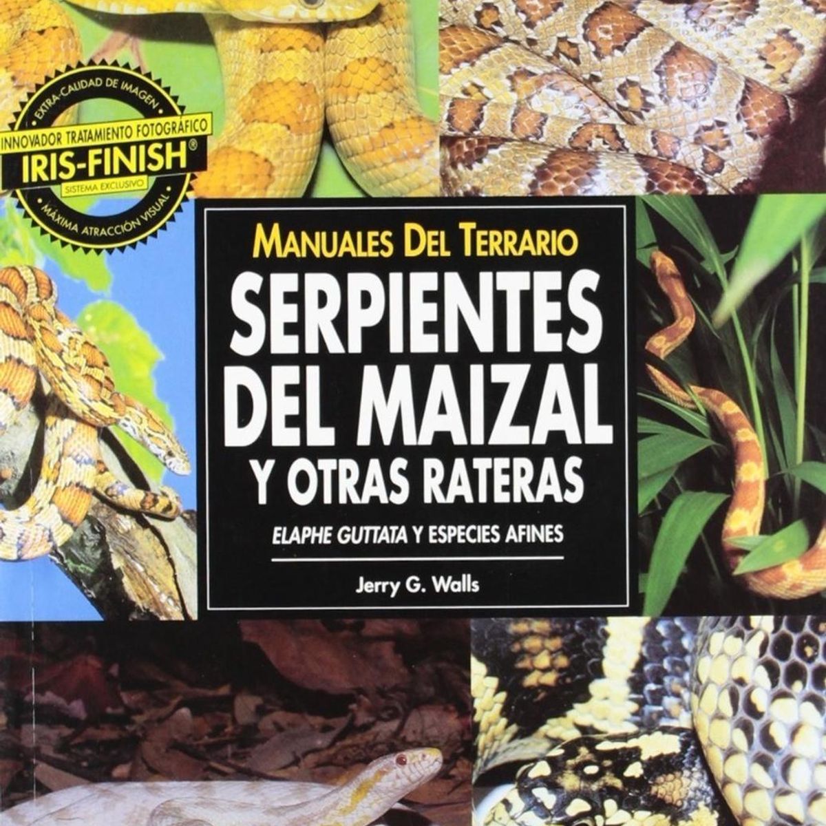 GENERICO - Manuales Del Terrario. Serpientes Del Maizal Y Otras Rateras