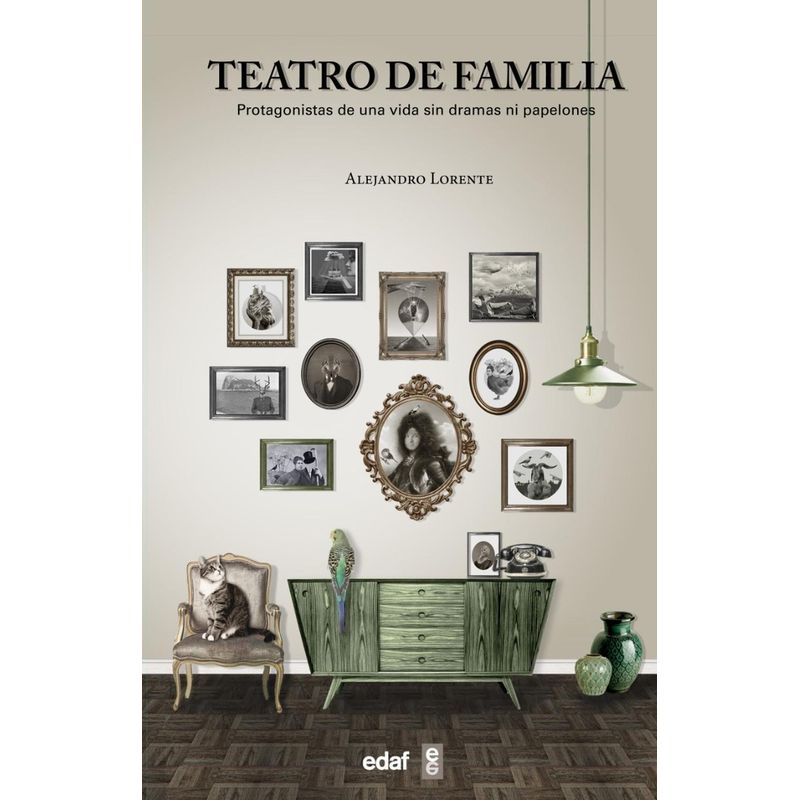 EDAF - Teatro De Familia. Protagonistas De Una Vida Sin Dramas