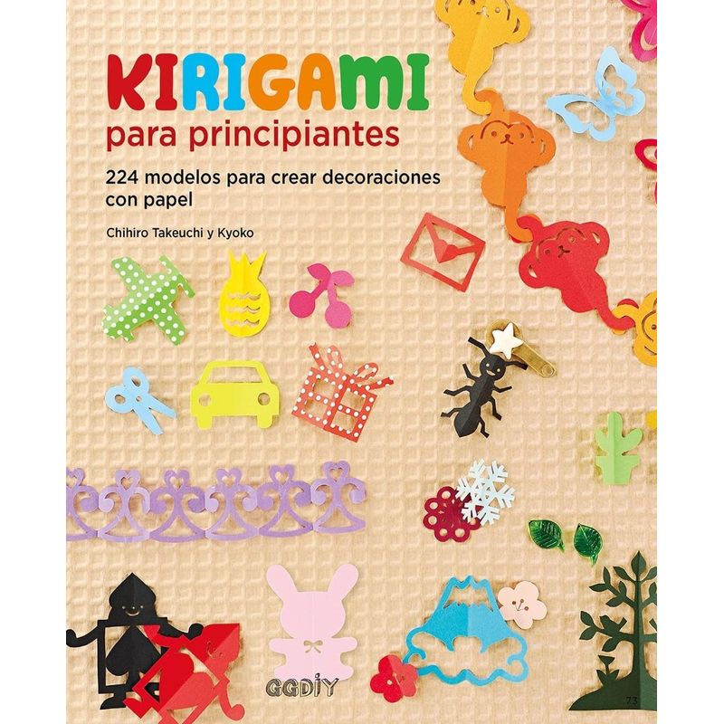 GUSTAVO GILI - Kirigami Para Principiantes 224 Modelos Para Crear Decoracio