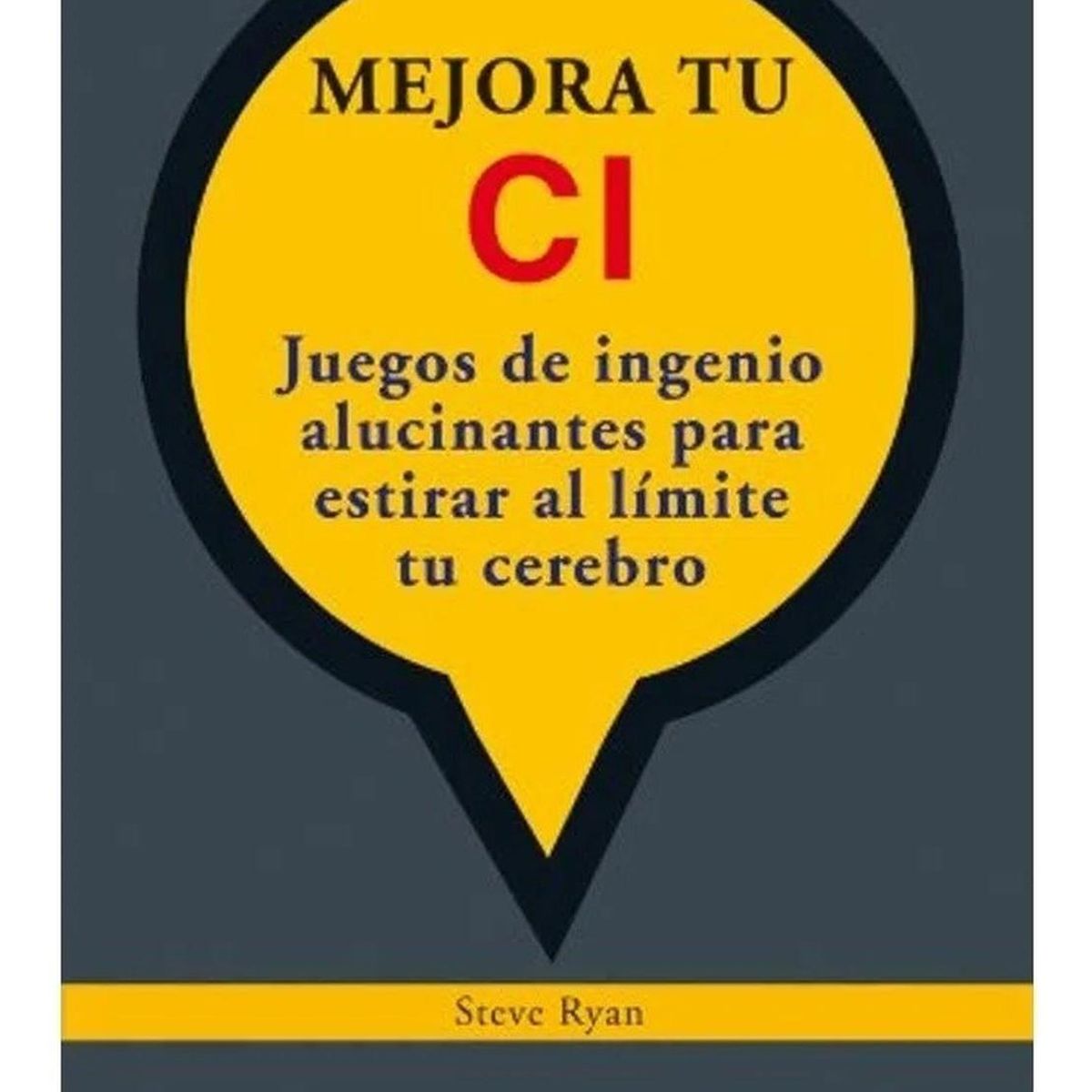 GENERICO - Mejora Tu Ci. Juegos De Ingenio Alucinantes