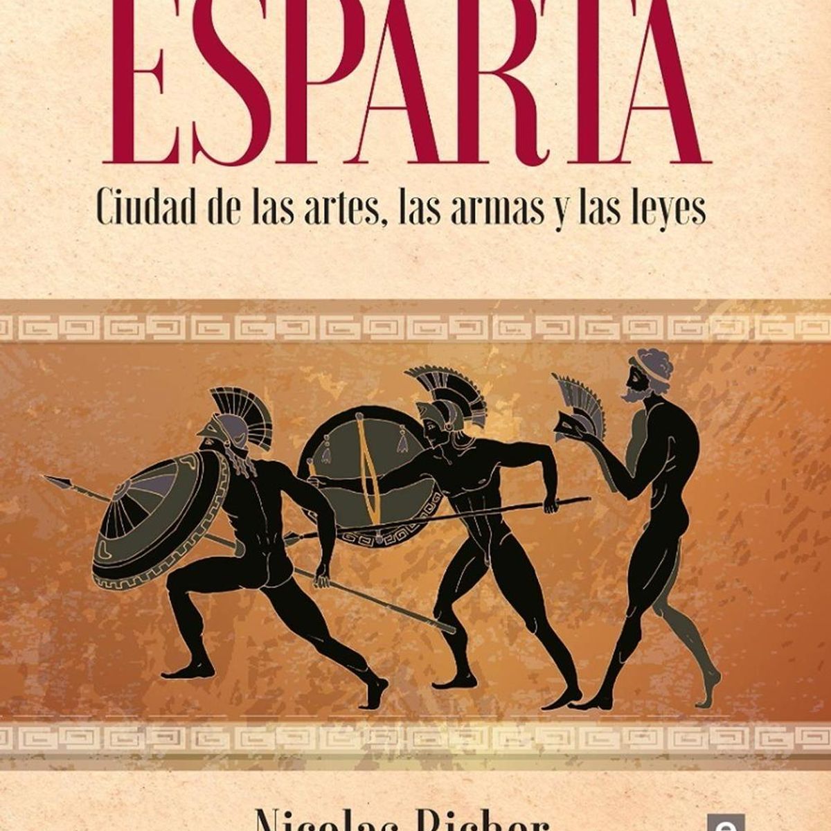 EDAF - Esparta. Ciudad De Las Artes, Las Armas Y Las Leyes