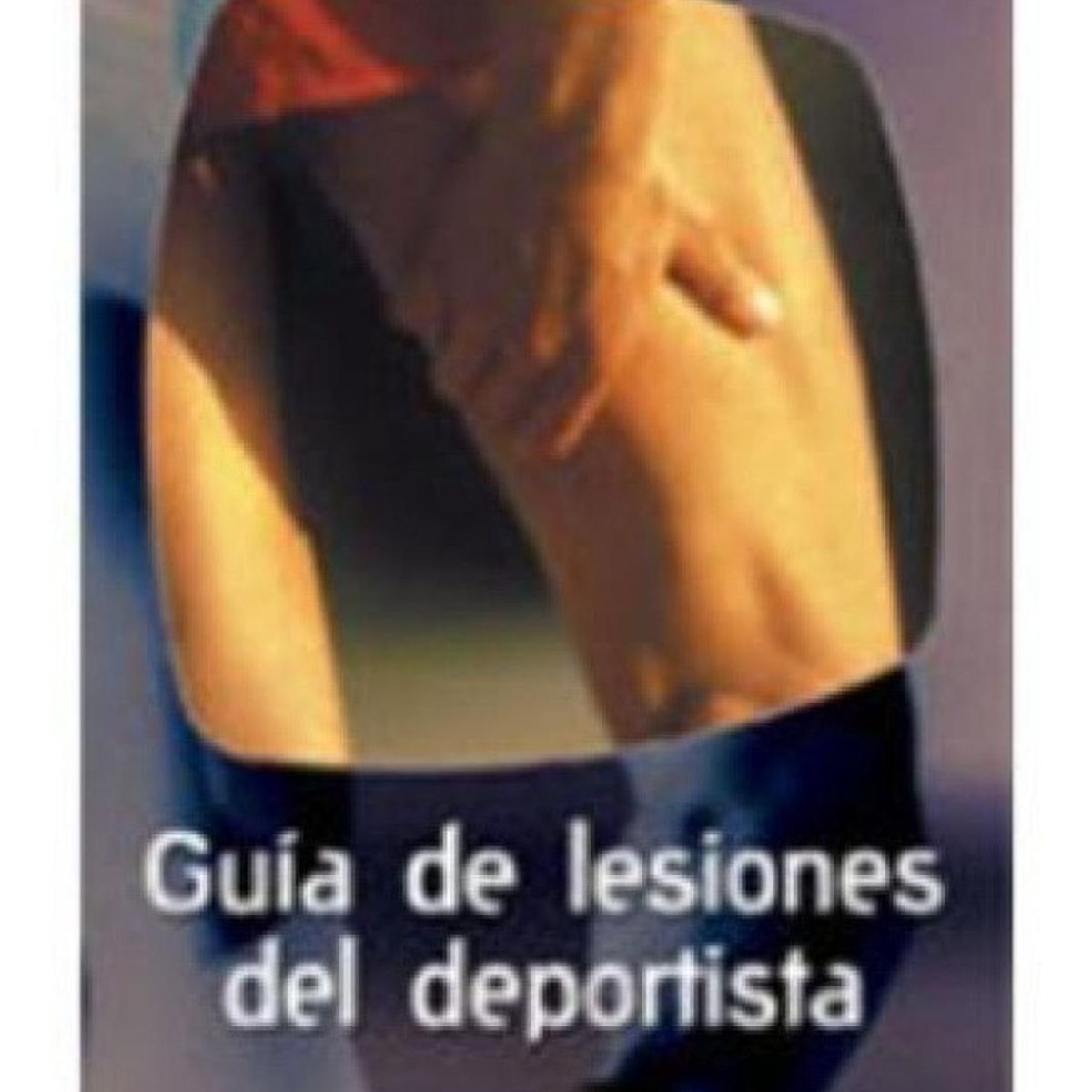 GENERICO - Guía De Lesiones Del Deportista