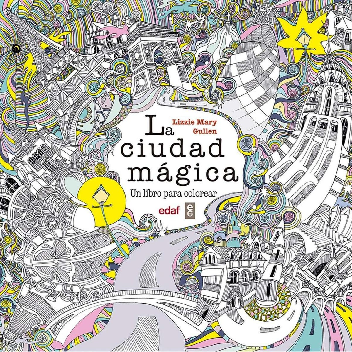 EDAF - La Ciudad Mágica. Un Libro Para Colorear