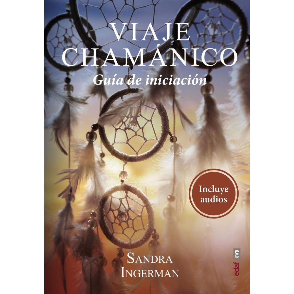 EDAF - Viaje Chamánico. Guía De Iniciación