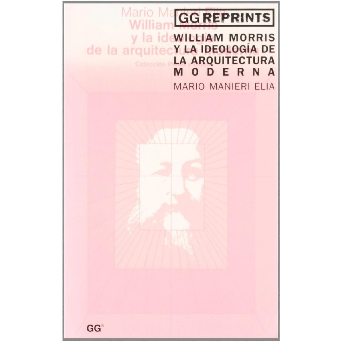 GUSTAVO GILI - William Morris Y La Ideología De La Arquitectura Moderna
