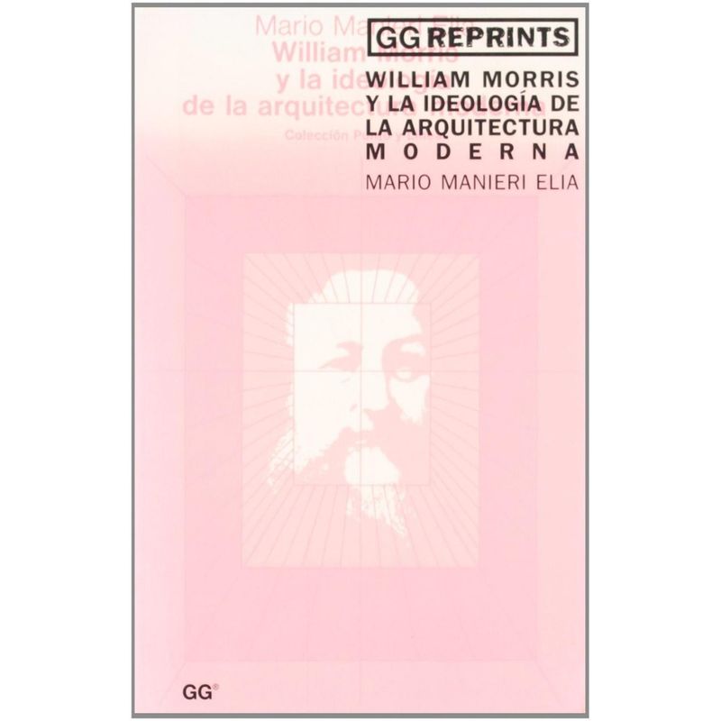GUSTAVO GILI - William Morris Y La Ideología De La Arquitectura Moderna