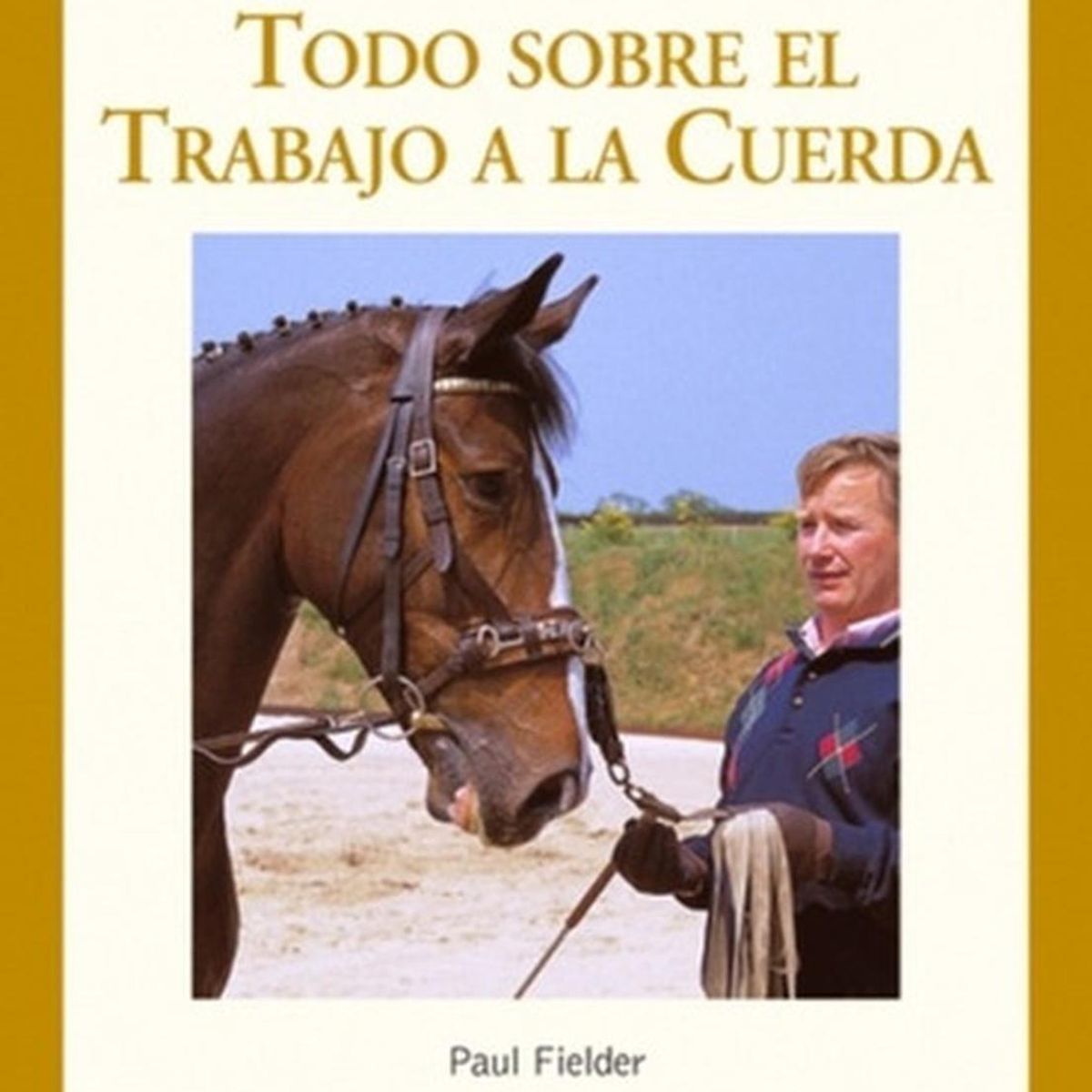 GENERICO - Todo Sobre El Trabajo A La Cuerda. Guías Fotográficas