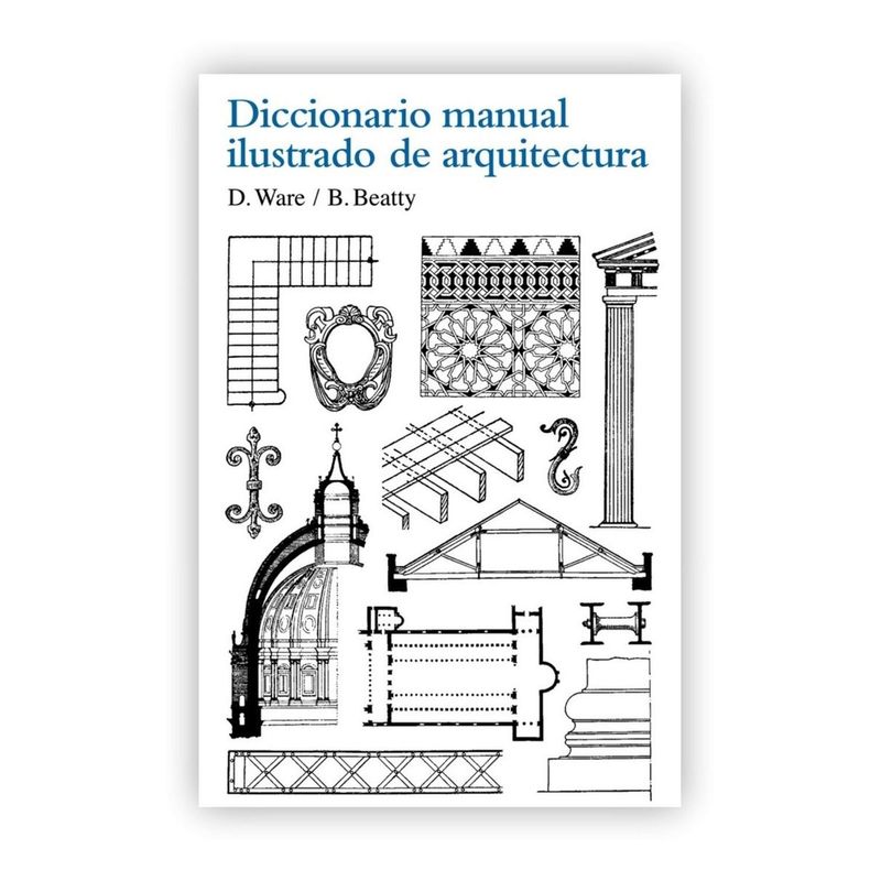 GUSTAVO GILI - Diccionario Manual Ilustrado De Arquitectura