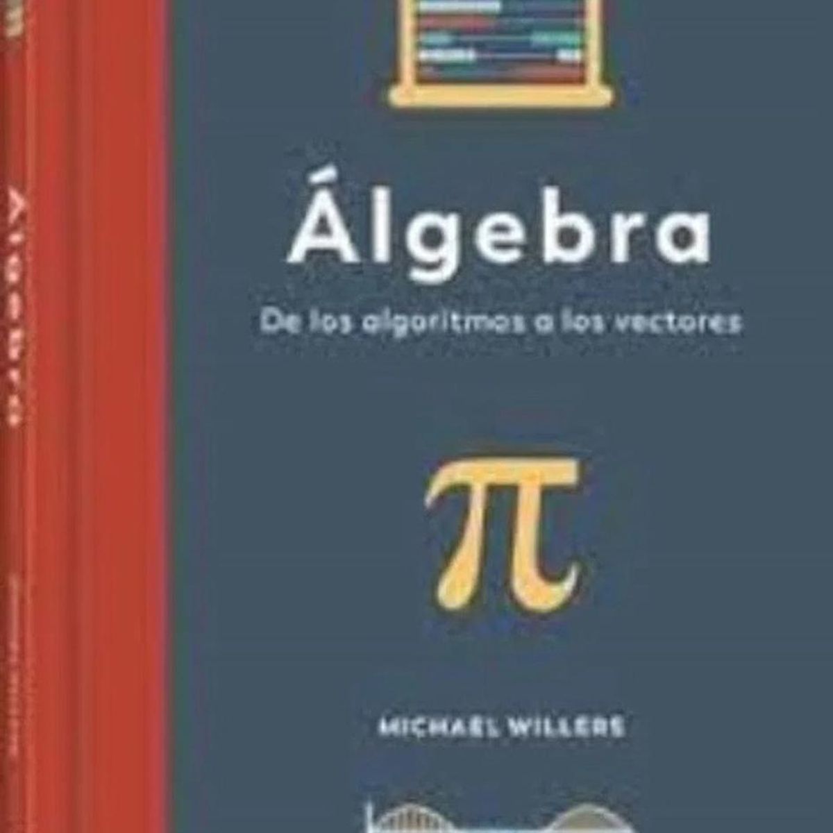 GENERICO - Algebra: De Los Algoritmos A Vectores (t.d)