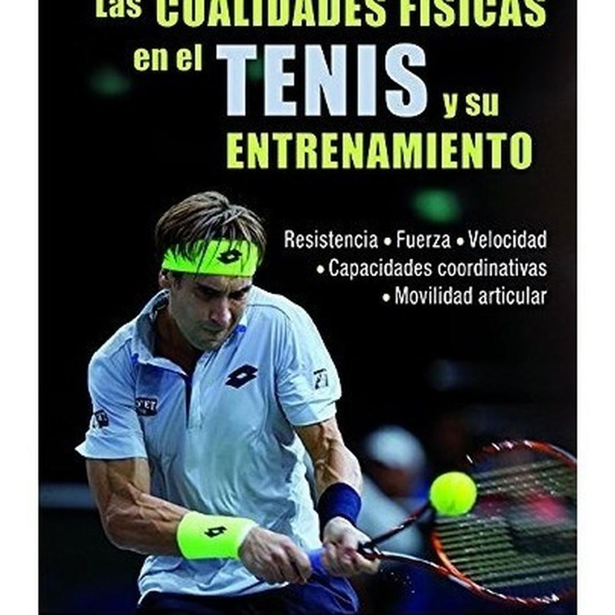 GENERICO - Las Cualidades Físicas En El Tenis Y Su Entrenamiento