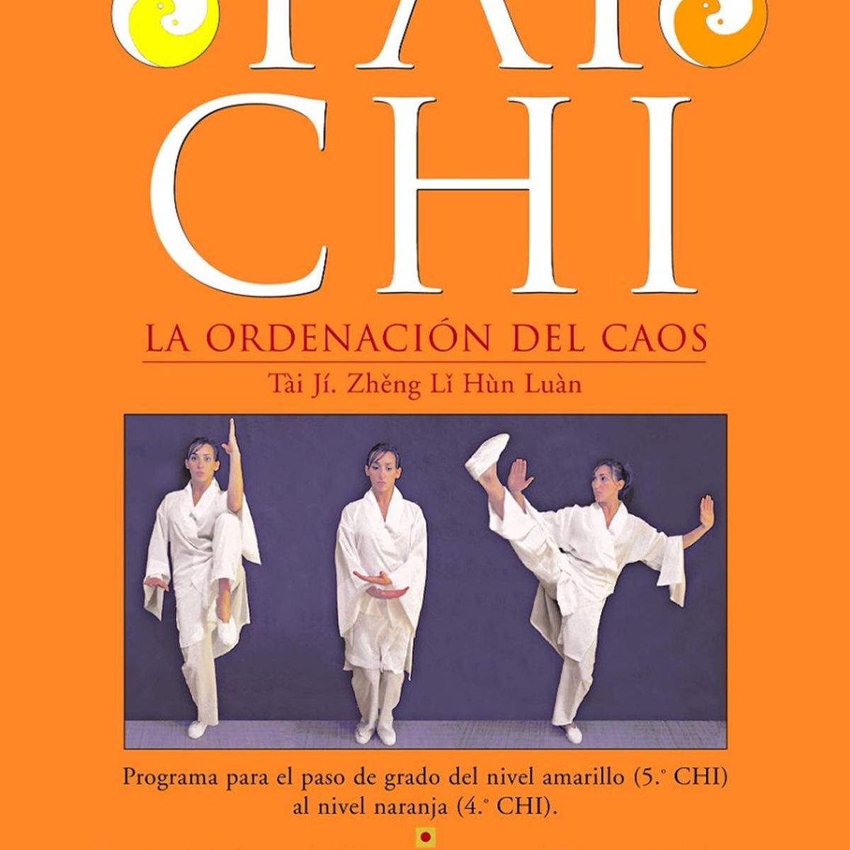 GENERICO - Tai Chi. La Ordenación Del Caos
