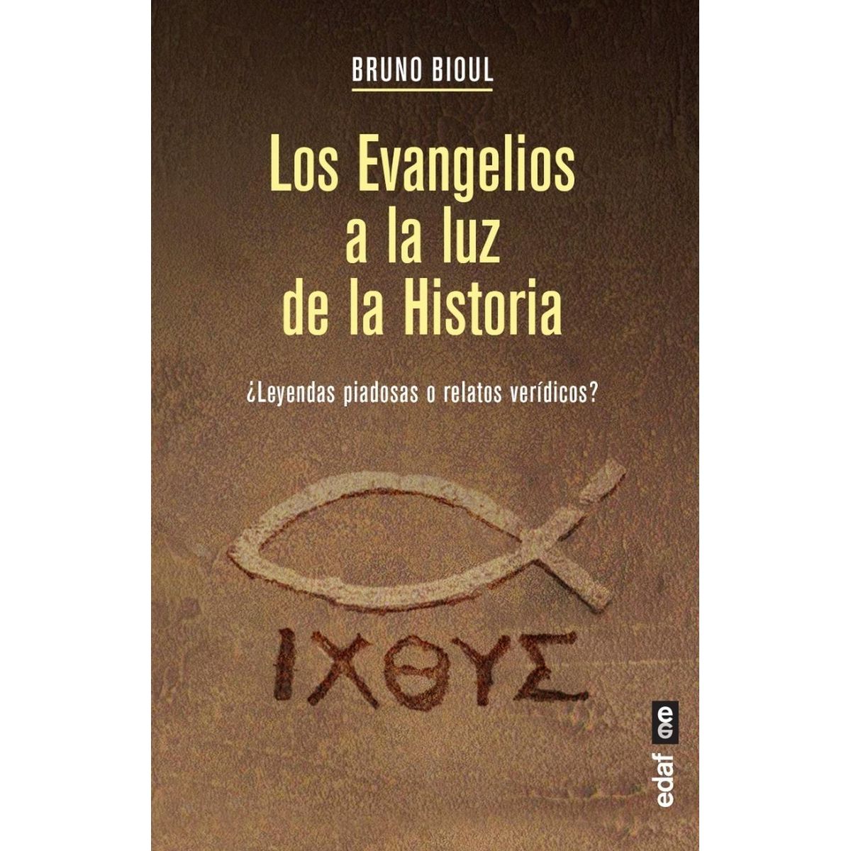 EDAF - Los Evangelios A La Luz De La Historia