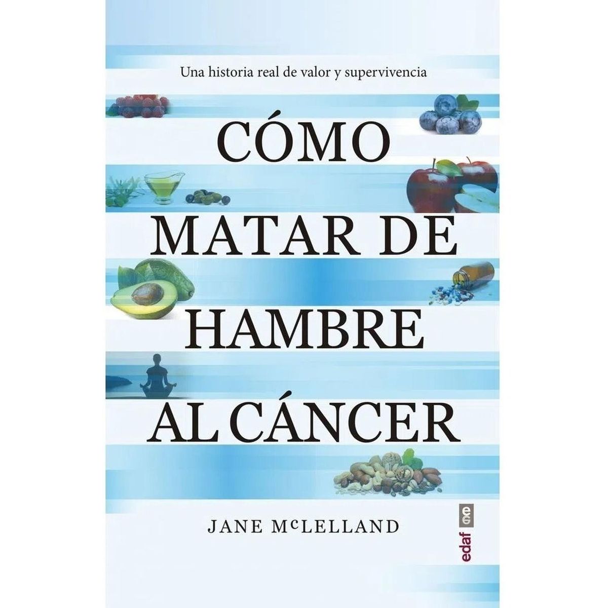 EDAF - Cómo Matar De Hambre Al Cáncer