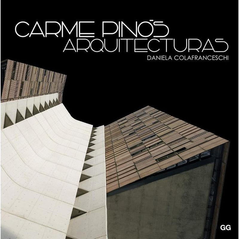 GUSTAVO GILI - Carme Pinós. Arquitecturas (t.d)