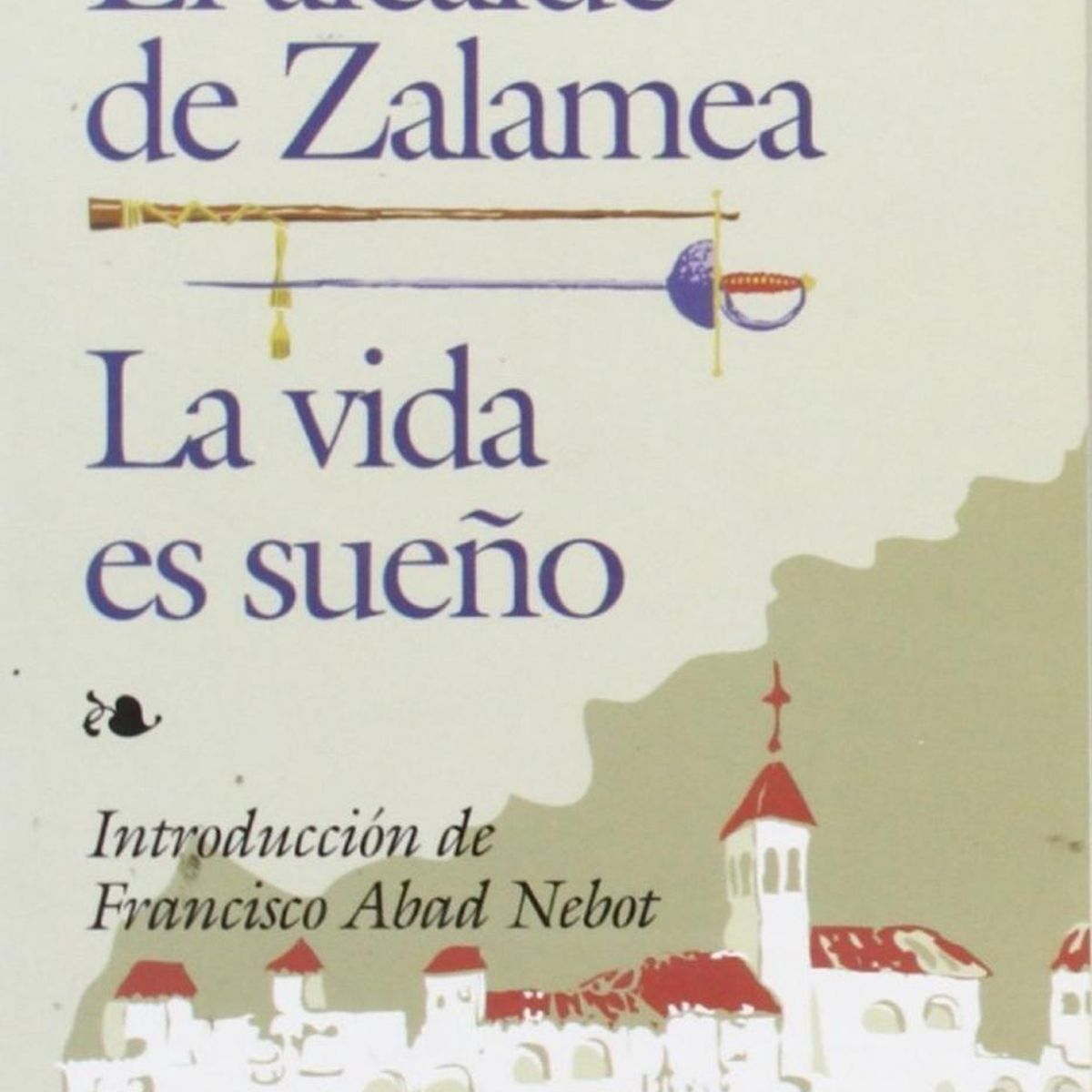 EDAF - El Alcalde De Zalamea. La Vida Es Sueño