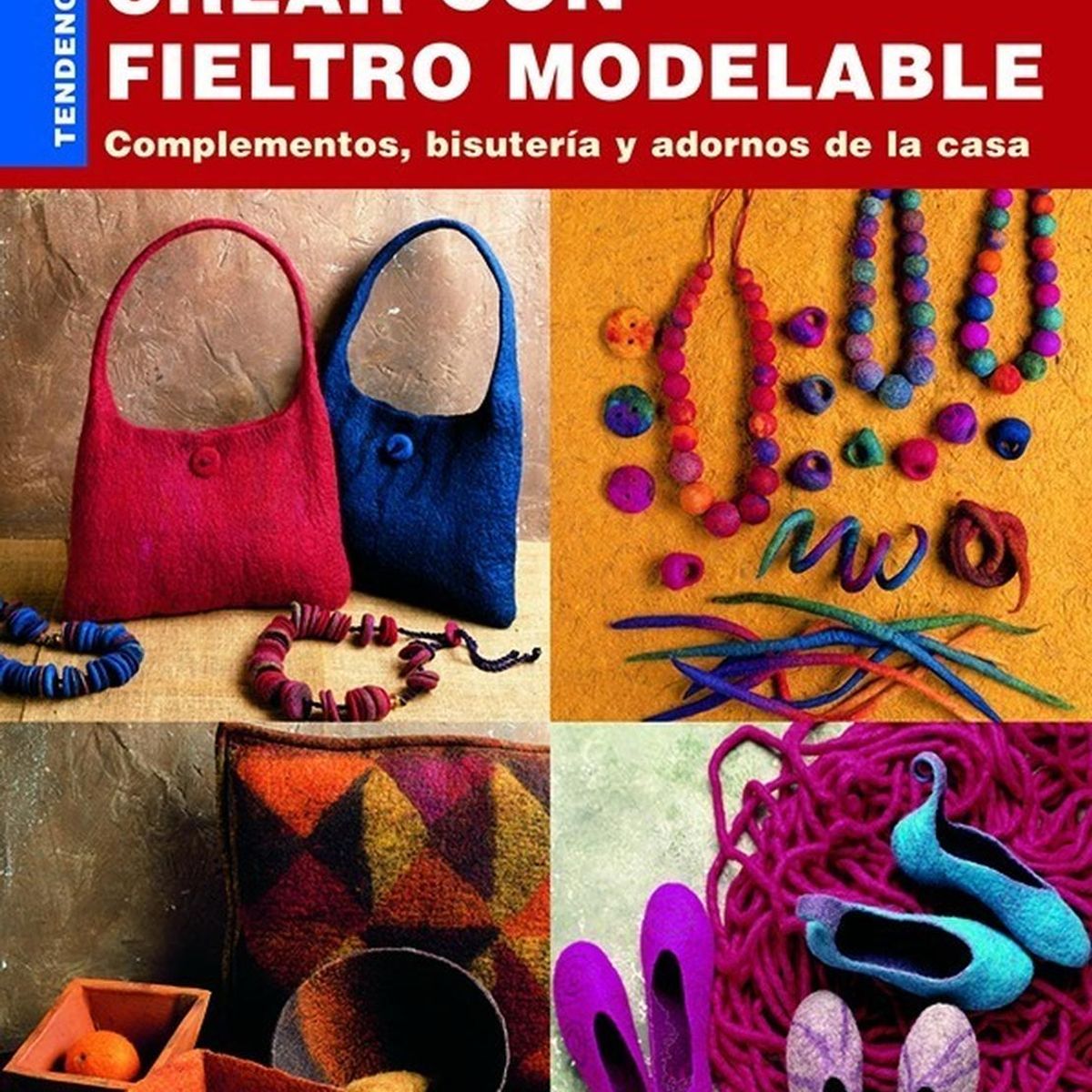 GENERICO - Tendencias Creadas Por Ti. Crear Con Fieltro Modelable