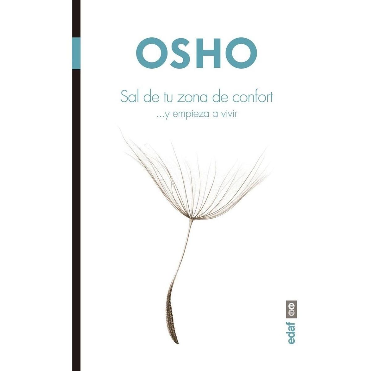 EDAF - Sal De Tu Zona De Confort Y Empieza A Vivir. Osho