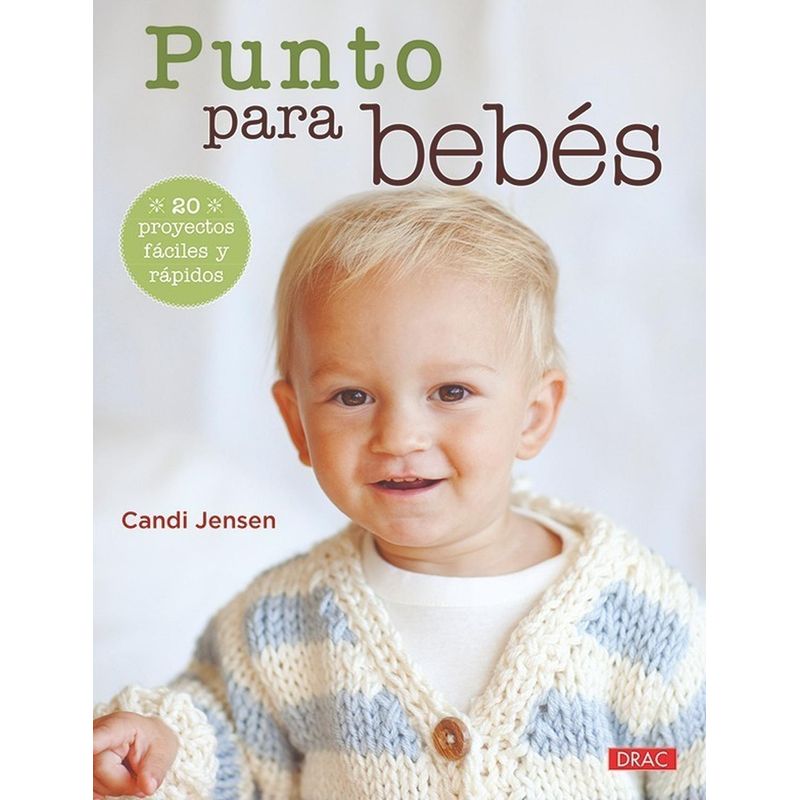 GENERICO - Punto Para Bebés. 20 Proyectos Fáciles Y Rápidos