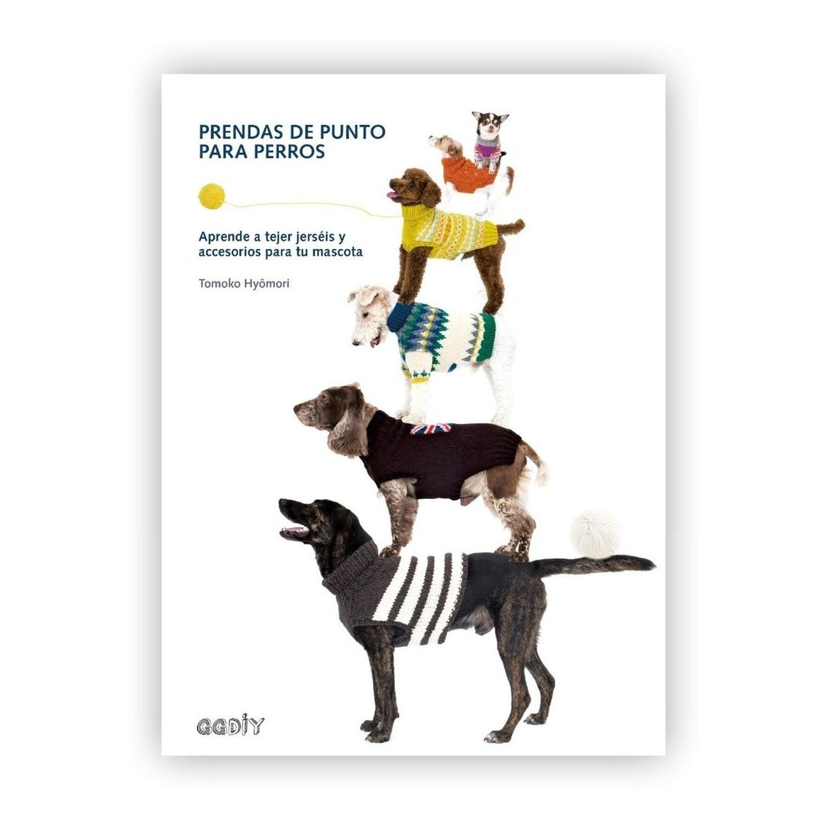 GUSTAVO GILI - Prendas De Punto Para Perros: Aprende A Tejer