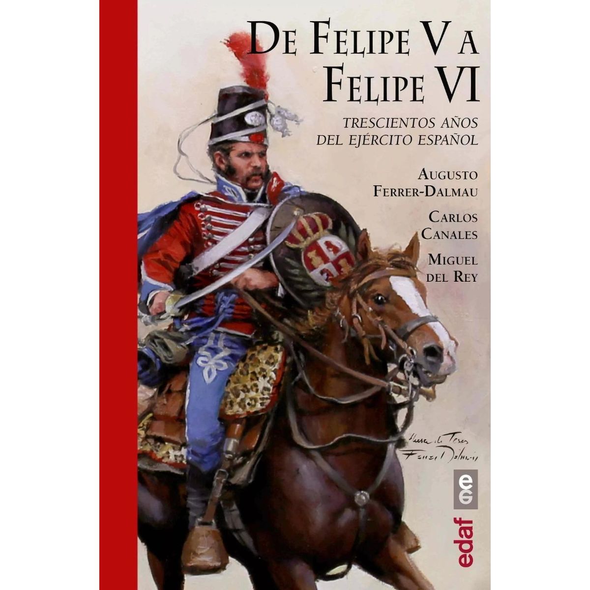 EDAF - De Felipe V A Felipe Vi (t.d)