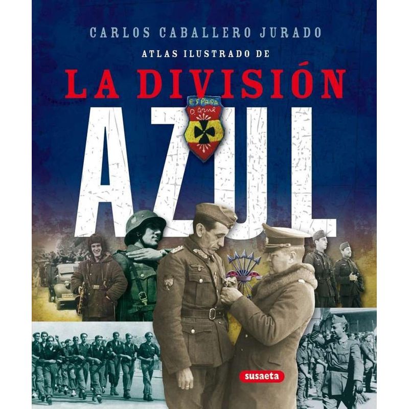 SUSAETA - Atlas Ilustrado De La División Azul