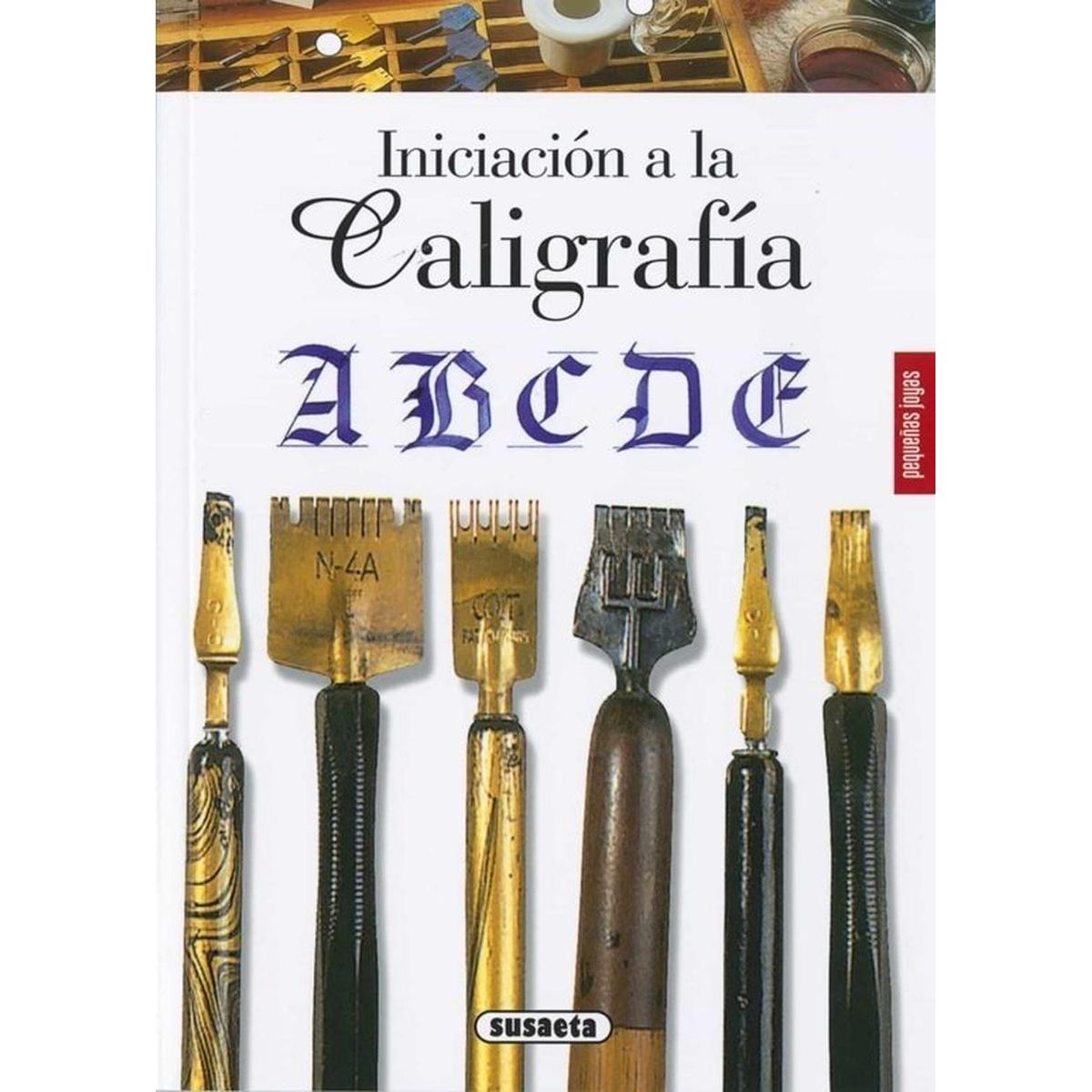 SUSAETA - Iniciación A La Caligrafía. Pequeñas Joyas
