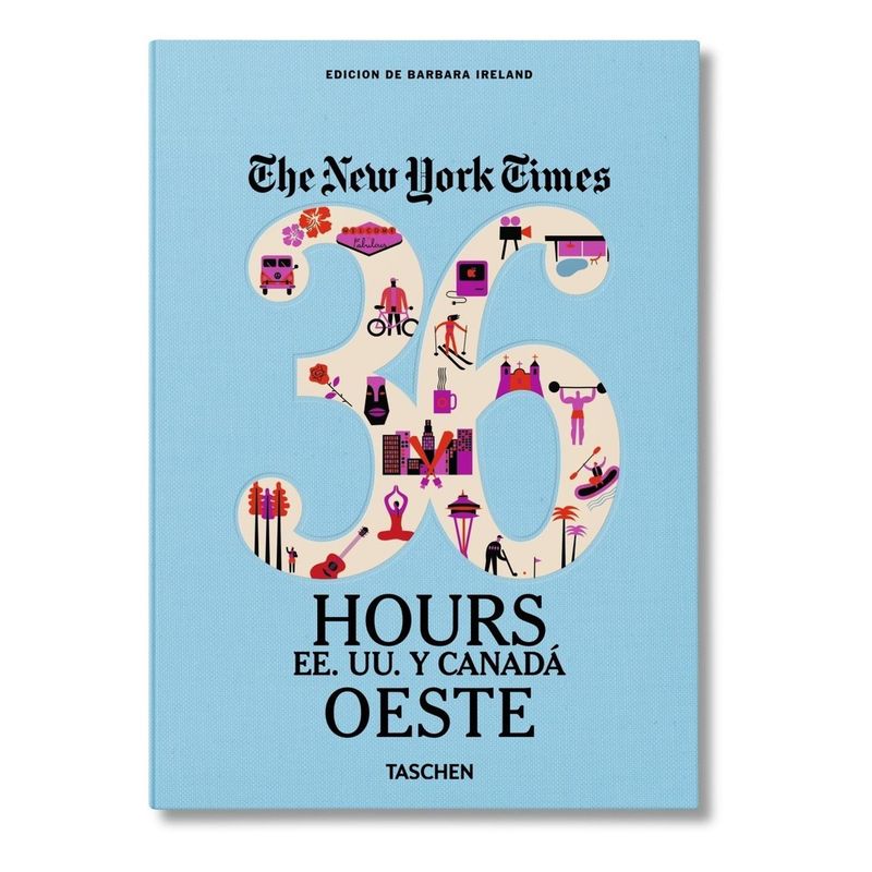 TASCHEN - The New York Times 36 Hours, Estados Unidos Y Canadá. Oeste