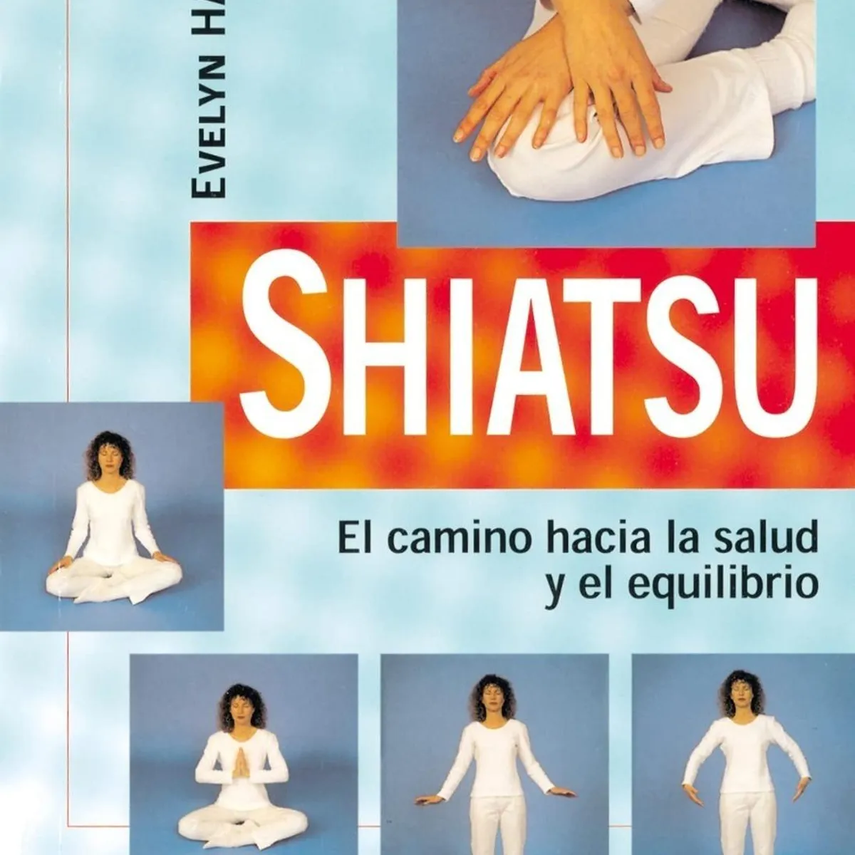 SUSAETA - Shiatsu: El Camino Hacia La Salud Y El Equilibrio