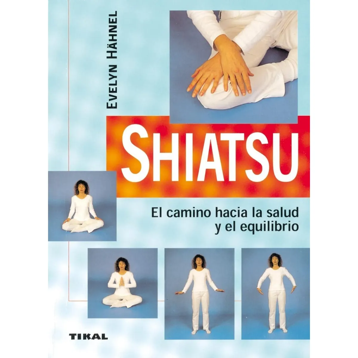 SUSAETA - Shiatsu: El Camino Hacia La Salud Y El Equilibrio