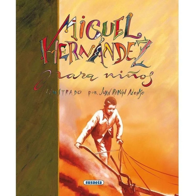 SUSAETA - Miguel Hernández Para Niños. Grandes Autores